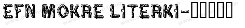 EFN Mokre Literki字体转换